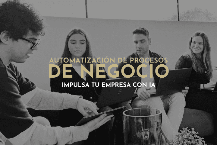 Automatización de procesos de negocio: impulsa tu empresa con IA